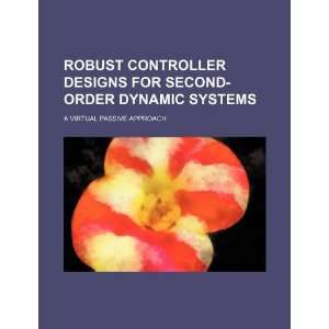  Robust controller designs for second order dynamic systems 