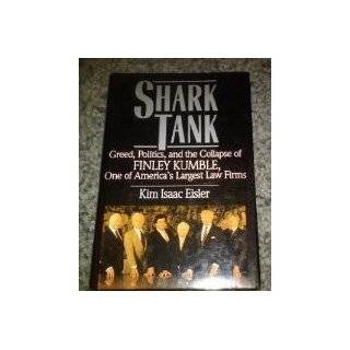 Shark Tank Greed, Politics, and the Collapse of Finley Kumble, One of 