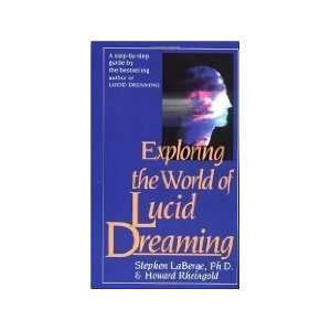   the World of Lucid Dreaming [Hardcover]: Stephen LaBerge: Books