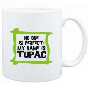 Mug White  No one is perfect My name is Tupac  Male Names  