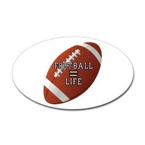  Sticker (Oval) Football Equals Life 