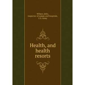  Health, and health resorts. John, Wilson Books