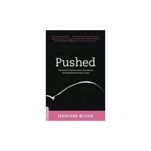   and Modern Maternity Care [Paperback]: Jennifer Block: Books