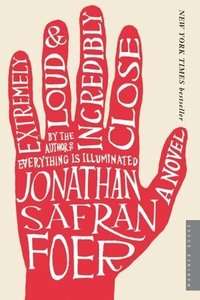 EXTREMELY LOUD AND INCREDIBLY CLOSE by Jonathan Safran Foer NEW book 