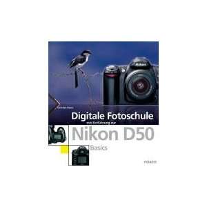   Einführung zur Nikon D50. Basics: .de: Christian Haasz: Bücher