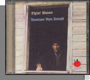 Townes Van Zandt   Flyin Shoes (1978)   New 2003 CD!  