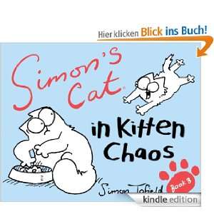 Simons Cat In Kitten Chaos (Simons Cat 3) eBook Simon Tofield 