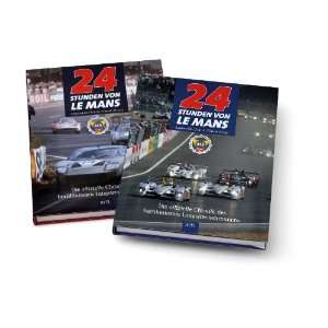 24 Stunden von Le Mans Die Chronik des berühmtesten 