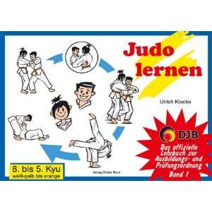 Judo lernen. 8. bis 5. Kyu, weiss gelb bis orange  Ulrich 