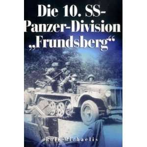 Die 10. SS Panzer Division Frundsberg  Rolf Michaelis 