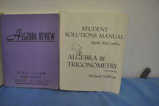   & TRIGONOMETRY BY MICHAEL SULLIVAN 6TH EDITION W/SOL MAN AND REVIEW