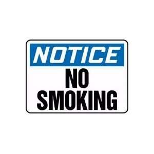  NOTICE NO SMOKING Sign   7 x 10 .040 Aluminum