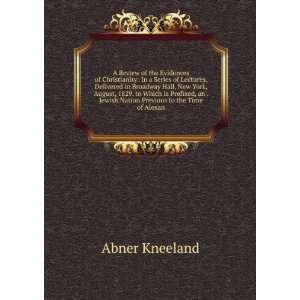   Jewish Nation Previous to the Time of Alexan Abner Kneeland Books