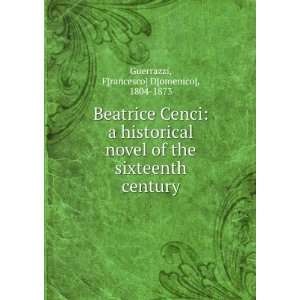  Beatrice Cenci a historical novel of the sixteenth 
