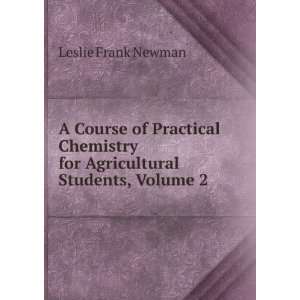   for Agricultural Students, Volume 2 Leslie Frank Newman Books