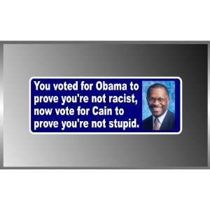 Anti Obama Vote for Herman Cain Stupid Funny Political Election Decal 