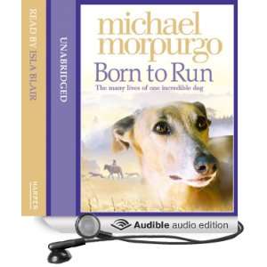   to Run (Audible Audio Edition) Michael Morpurgo, Isla Blair Books