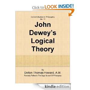JOHN DEWEYS LOGICAL THEORY (CORNELL STUDIES IN PHILOSOPHY) DELTON 