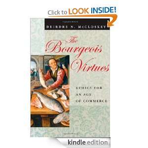 The Bourgeois Virtues Ethics for an Age of Commerce Deirdre N 