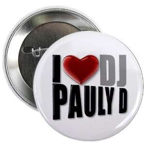  I HEART DJ PAULY D Jersey Shore Fan 2.25 inch Pinback 