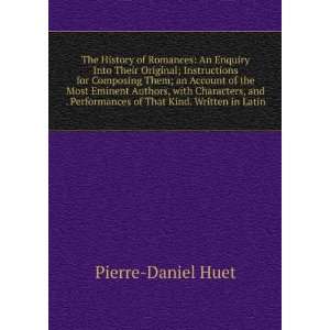   ; an Account of the Most Eminent Authors . Pierre Daniel Huet Books