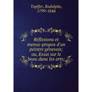   Essai sur le beau dans les arts; Rodolphe, 1799 1846 Topffer Books