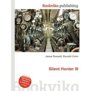  Silent Hunter III Ronald Cohn Jesse Russell Books