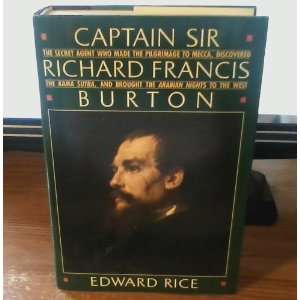  Captain Sir Richard Francis Burton The Secret Agent who 