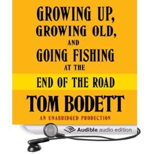   at the End of the Road (Audible Audio Edition) Tom Bodett Books