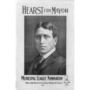   Municipal League Nomination   William Randolph Hearst
