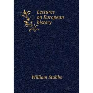  Lectures on European history William Stubbs Books